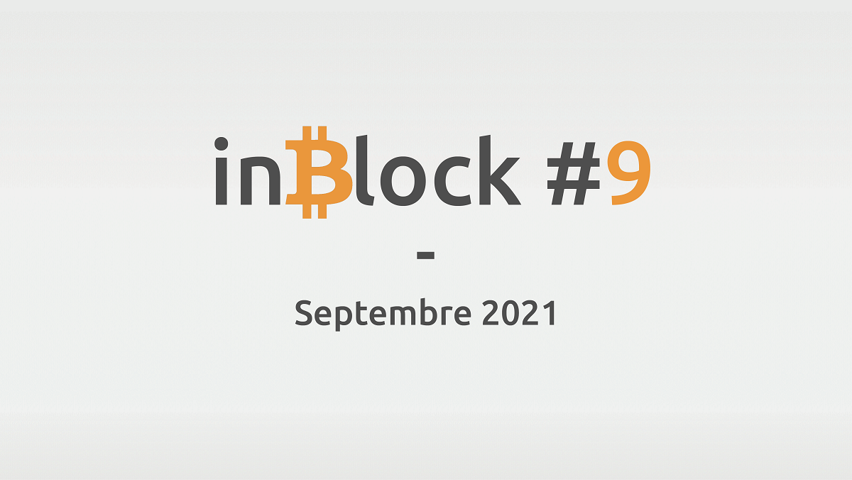 inBlock #9 : l'actualité Blockchain et Crypto de septembre 2021